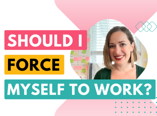 Should I force myself to work?