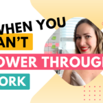 Powering through work vs powering down as a solo entrepreneur: What to do when you CAN’T power through work