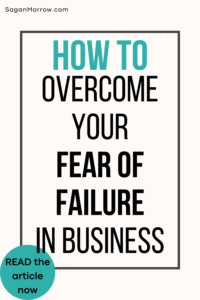 How to overcome your fear of failure in business (text with teal accents)