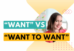"Want" vs "want to want" - text on graphic for a blog post about the difference between want to want vs actually want in life