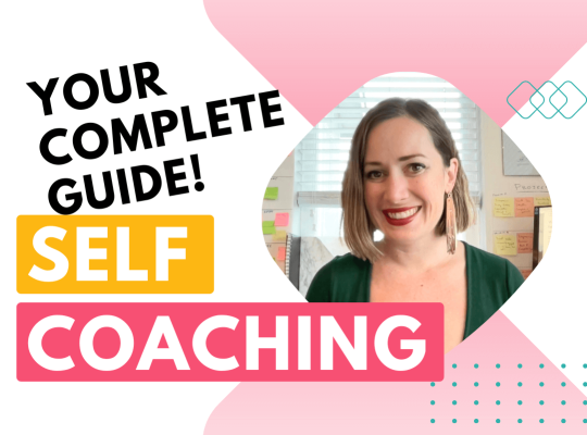 Your complete guide to self coaching