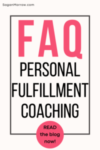 FAQ about personal fulfillment coaching: read the blog now!