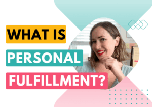 What is personal fulfillment?