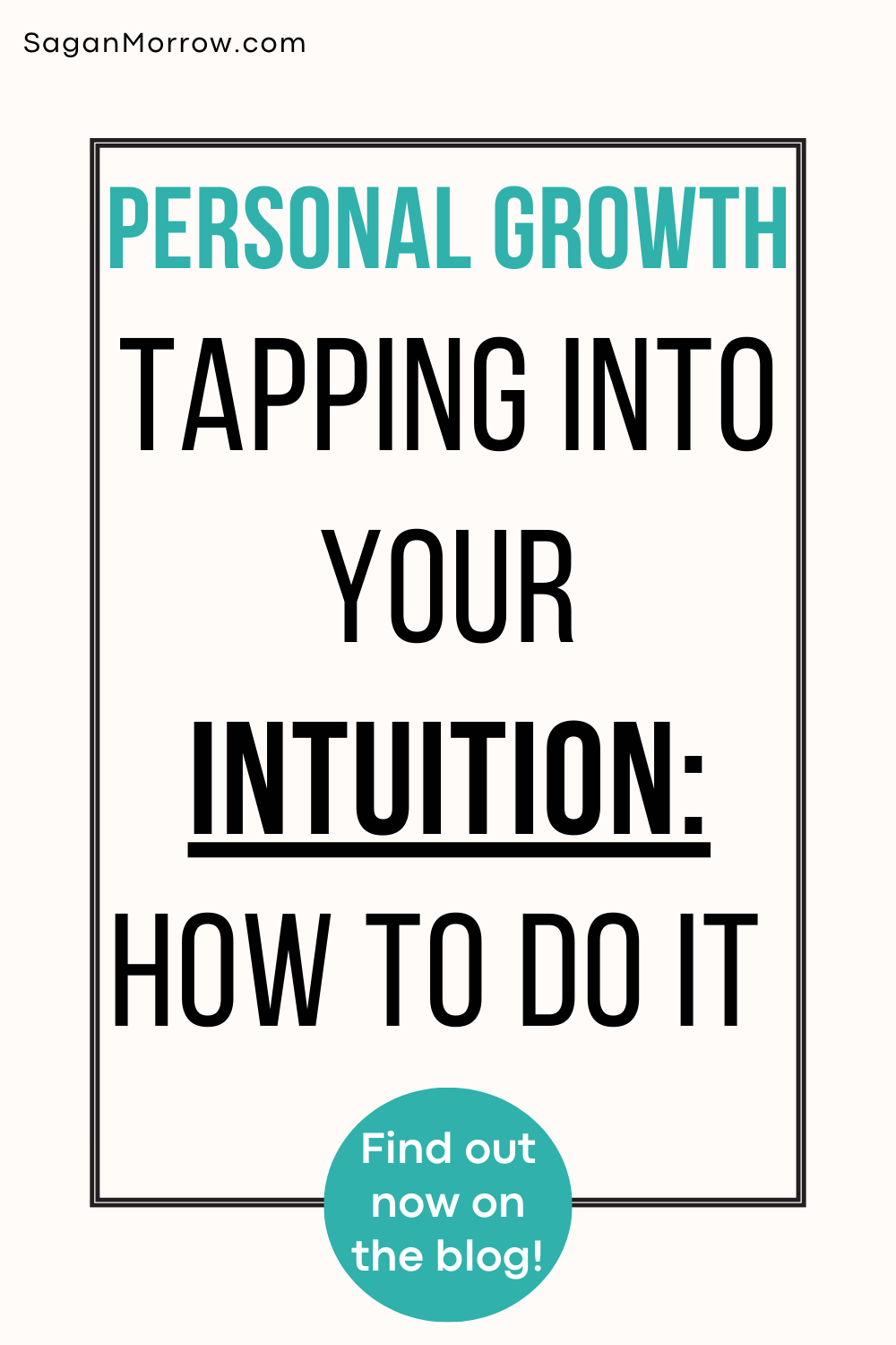 Personal growth blog post - tapping into your intuition and how to do it