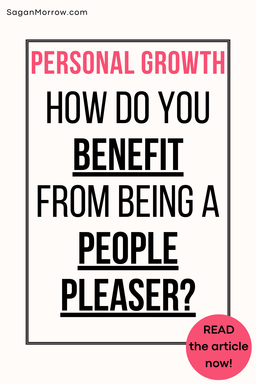 How do you benefit from being a people pleaser? Read more in this personal growth blog post!