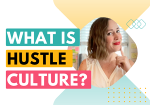 What is hustle culture? ID: Photo of anti-hustle Productivity Strategist Sagan Morrow with “what is hustle culture” text