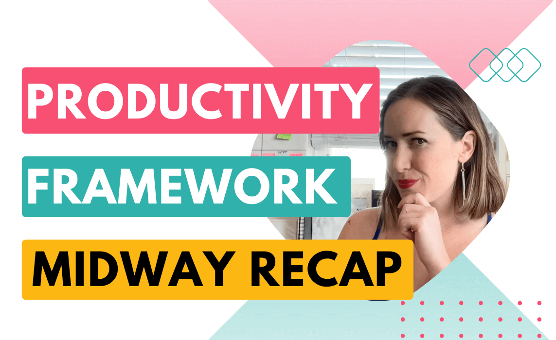 Productivity framework midway recap (text with photo of Solopreneur Productivity Coach Sagan Morrow)