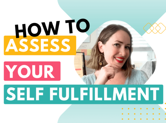 “How to assess your self fulfillment” blog post graphic text for an article on the topic of Are You Personally Fulfilled. Image features teal, pink, and yellow accents, and a photo of Personal Fulfillment Coach Sagan Morrow smiling and wearing a teal shirt.