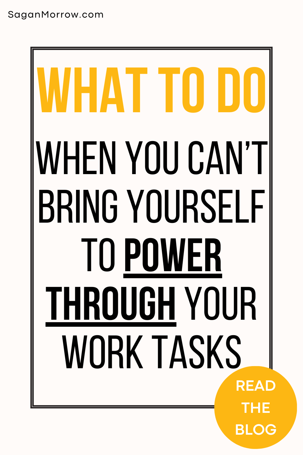 What to do when you can't bring yourself to power through your work tasks.
