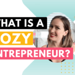 What is a cozy entrepreneur? (PLUS: why I became a cozy business owner)