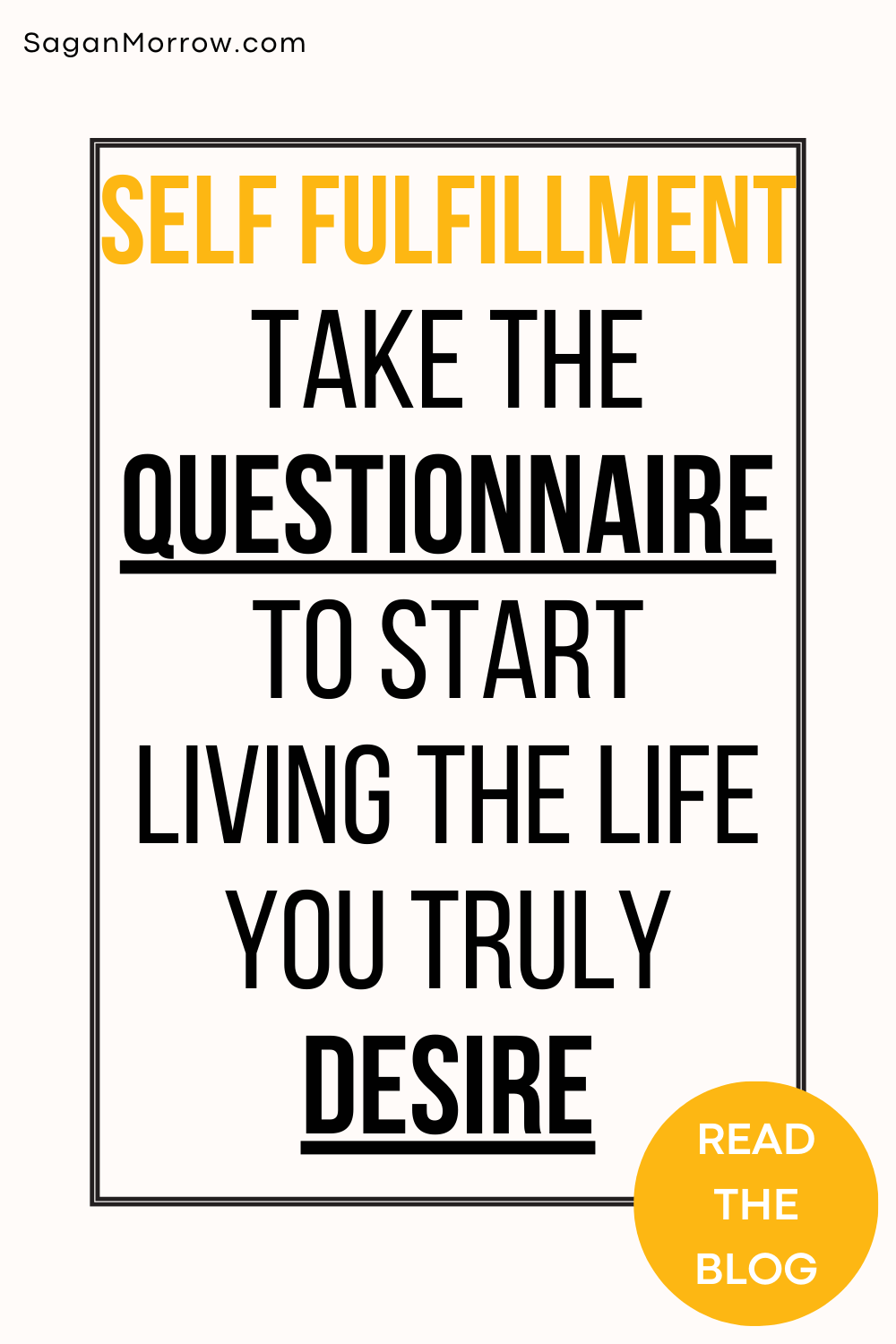 Self fulfillment: take the questionnaire to start living the life you truly desire