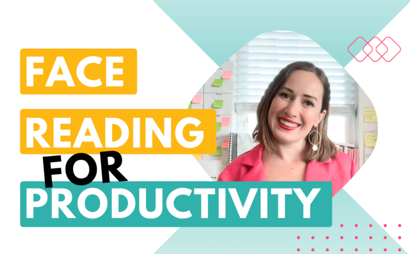 Face Reading for Productivity blog post on the anti hustle productivity tips blog with Face Reader Sagan Morrow