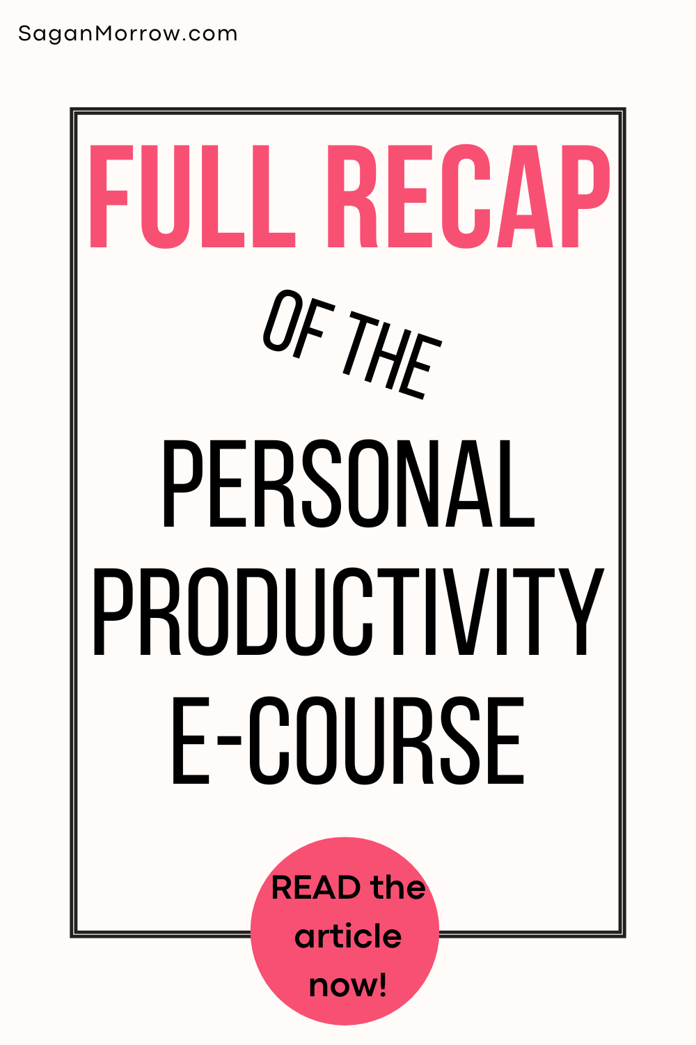 Full recap of the personal productivity e-course