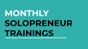 monthly solopreneur trainings