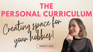 personal curriculum to create space for your hobbies